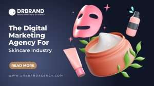 Digital Marketing Agency for Skincare Industry